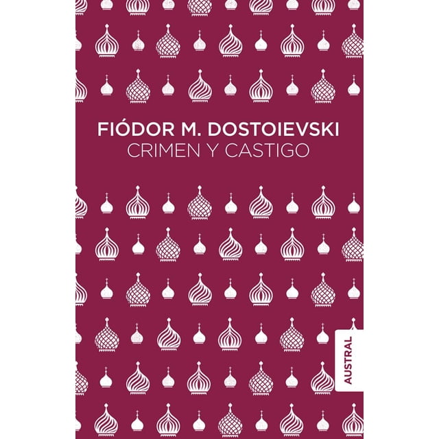CRIMEN Y CASTIGO AUSTRAL FYODOR DOSTOIEVSKY
