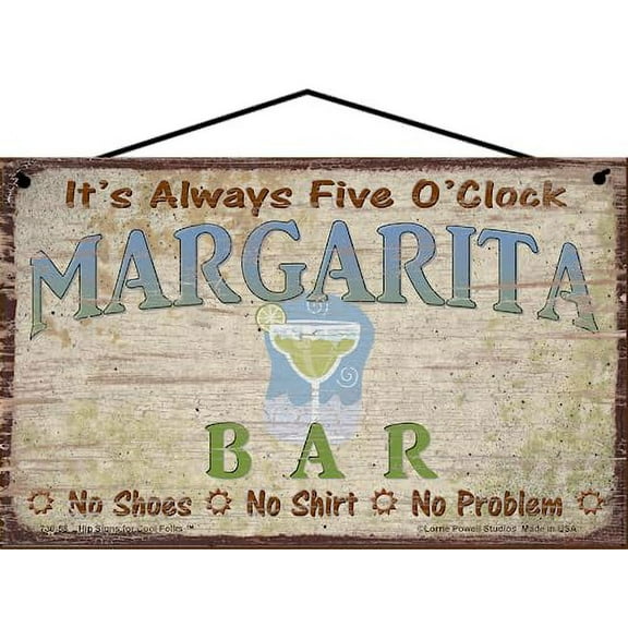 5x8 Vintage Style Sign - Margarita Bar It's Always Five O'Clock No Shoes No Shirt No Problem - Fun Beach-Themed Wall Decor for Home Bar - Gift for Cocktail Drink Lovers