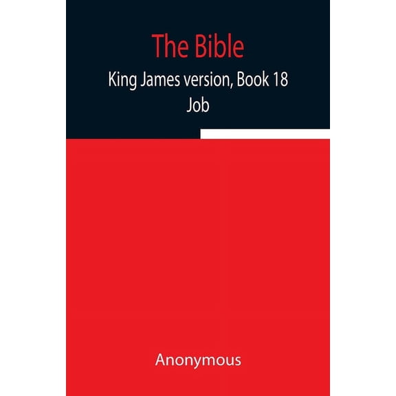 The Bible, King James Version, Book 18; Job, (Paperback)