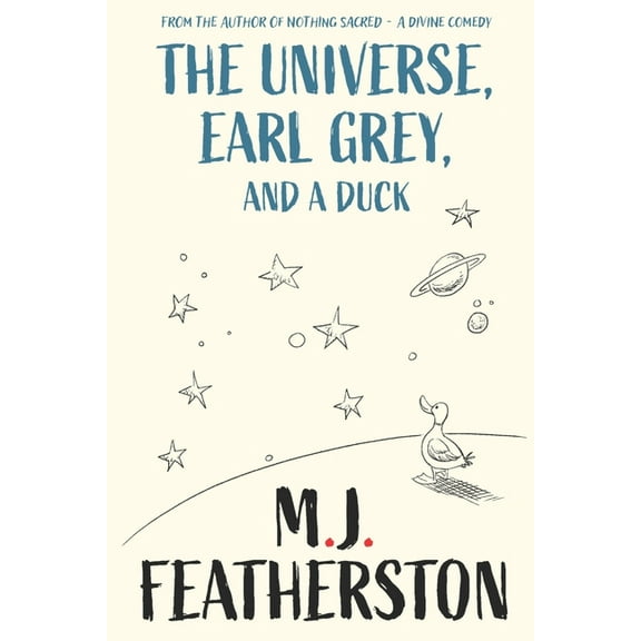 The Universe, Earl Grey, and a Duck, (Paperback)