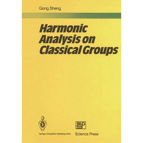 Harmonic Analysis on Classical Groups, (Paperback)