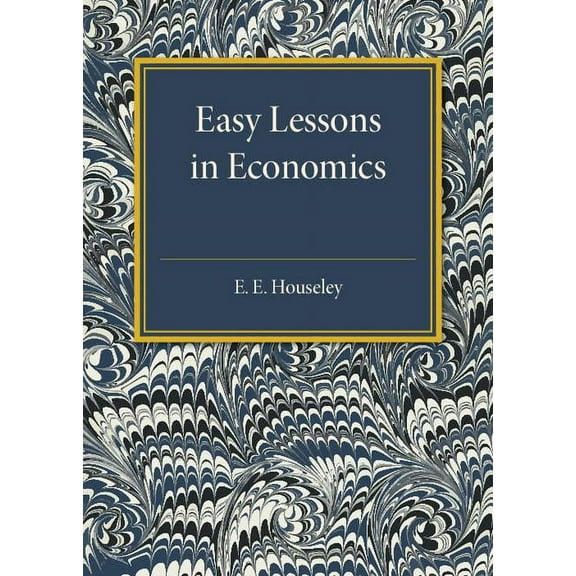 Easy Lessons in Economics, (Paperback)