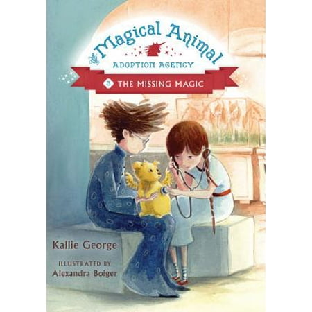 The Magical Animal Adoption Agency, Book 3 The Missing
