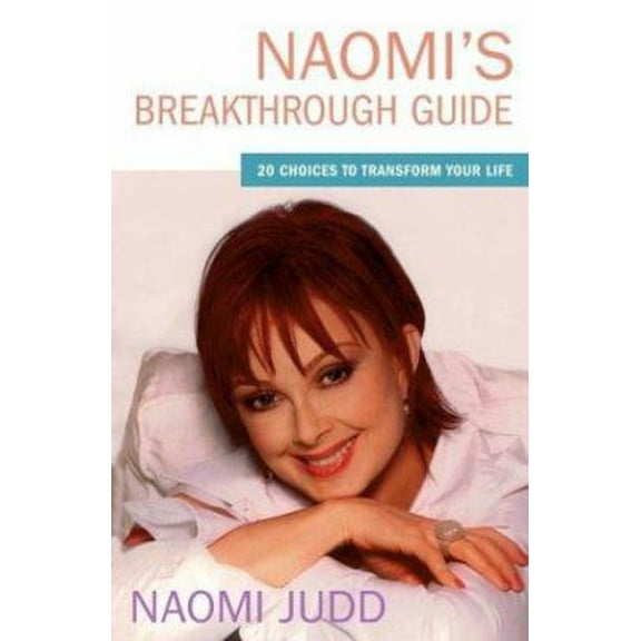 Pre-Owned Naomi's Breakthrough Guide: 20 Choices to Transform Your Life (Hardcover) 0743236629 9780743236621