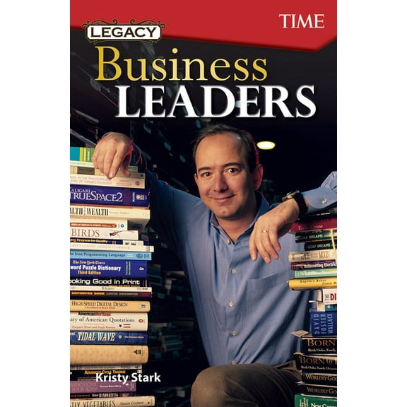 Time(r) Informational Text Legacy: Business Leaders, (Paperback)