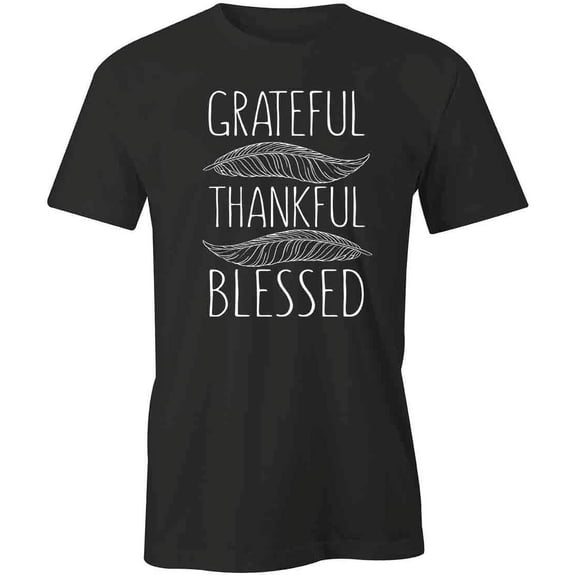 Grateful Thankful Blessed T-Shirt | Positive Vibes Black Tee Gift
