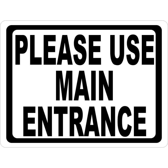 Please Use Main Entrance Sign