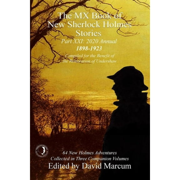 MX Book of New Sherlock Holmes Stories The MX Book of New Sherlock Holmes Stories Part XXI: 2020 Annual (1898-1923), Book 21, (Hardcover)