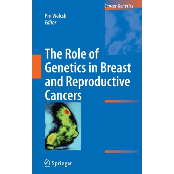 Cancer Genetics The Role of Genetics in Breast and Reproductive Cancers, (Hardcover)