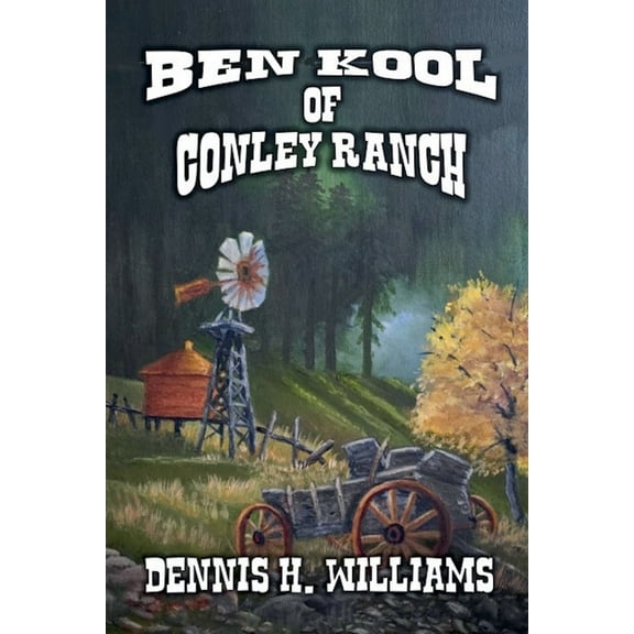 Ben Kool of Conley Ranch, (Paperback)