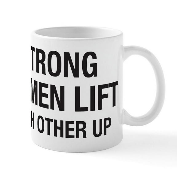 CafePress - Strong Women Mug - 11 oz Ceramic Mug - Novelty Coffee Tea Cup