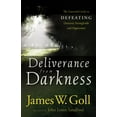 thumbnail image 1 of Deliverance from Darkness: The Essential Guide to Defeating Demonic Strongholds and Oppression, 1 of 1