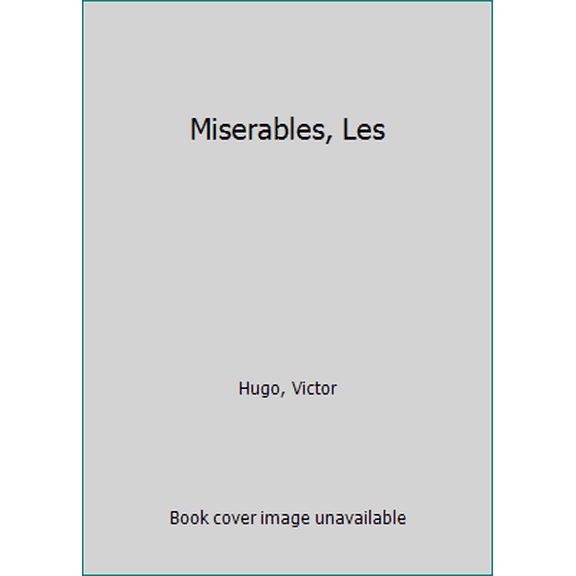 Pre-Owned Les Miserables (Paperback) by Victor Hugo, Fahnestock Lee