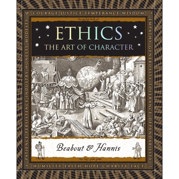 Wooden Books North America Editions Ethics: The Art of Character, (Paperback)