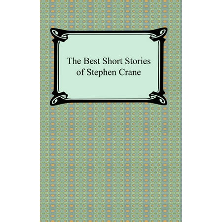 The Best Short Stories of Stephen Crane - eBook