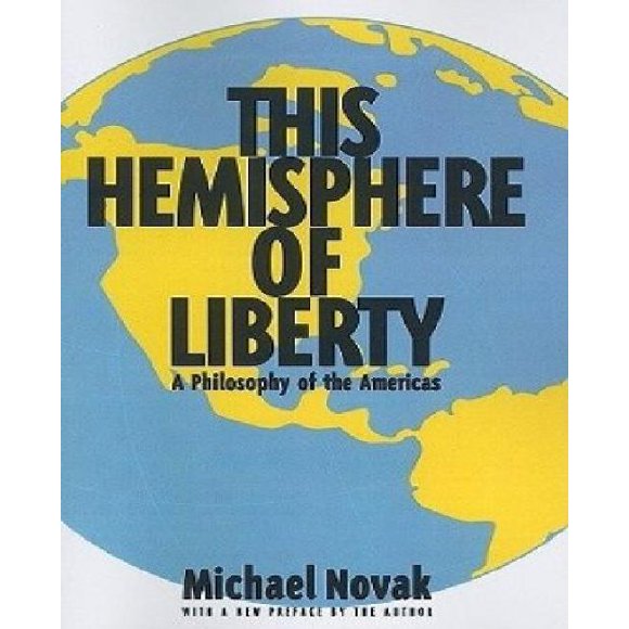 This Hemisphere of Liberty: A Philosophy of the Americas