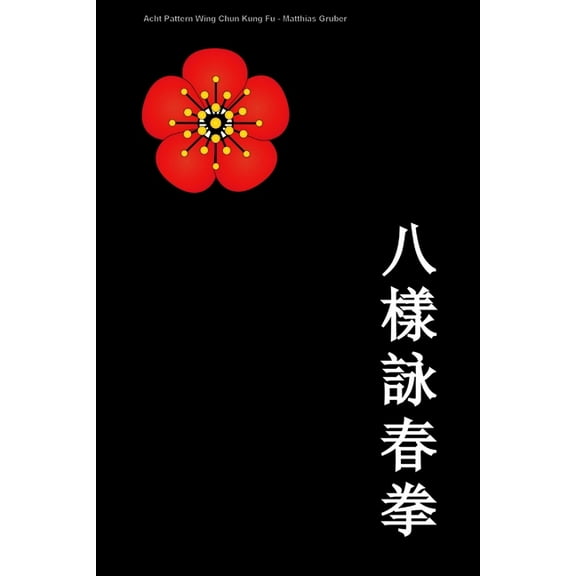 Acht Pattern Wing Chun Kung Fu (Paperback)