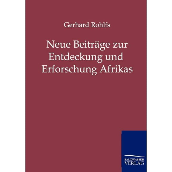 Neue Beitr Ge Zur Entdeckung Und Erforschung Afrikas