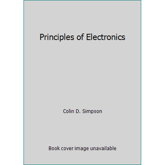 Pre-Owned Principles of Electronics (Hardcover) 0968686001 9780968686003