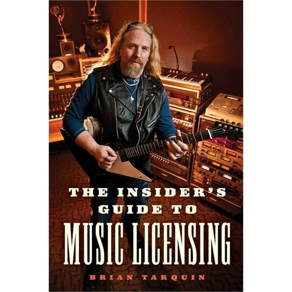 The Insider's Guide to Music Licensing (Paperback)