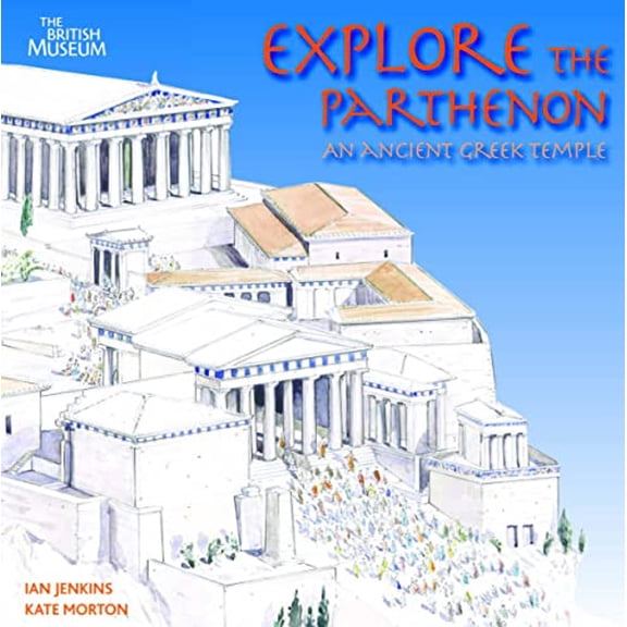 Pre-Owned Explore the Parthenon (Paperback) 071413130X 9780714131306