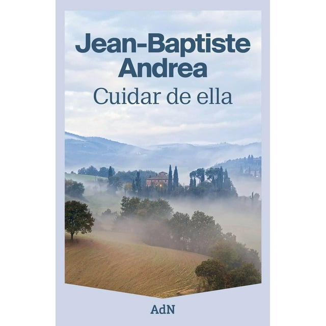 Libro Cuidar De Ella Tapa Blanda, Autor Jeanbaptiste Andrea, Editorial Adn
