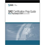 Pre-Owned SAS Certification Prep Guide: Base Programming for SAS9 (Paperback 9781607640455) by SAS Publishing (Creator)
