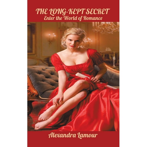 The Long-Kept Secret: Enter the World of Romance, (Hardcover)