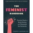 thumbnail image 2 of The Social Justice Handbook Series: The Feminist Handbook : Practical Tools to Resist Sexism and Dismantle the Patriarchy (Paperback), 2 of 2