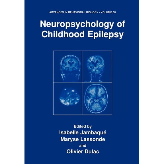 Advances in Behavioral Biology Neuropsychology of Childhood Epilepsy, Book 50, (Paperback)