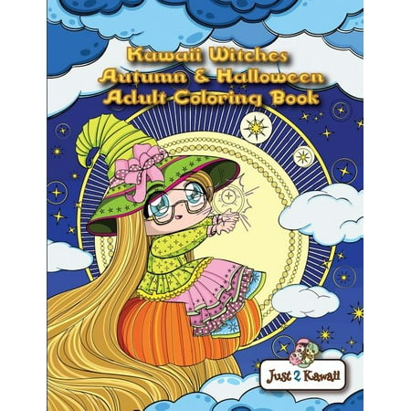 Kawaii Witches Autumn & Halloween Adult Coloring Book : An Autumn Coloring Book for Adults & Kids: Japanese Anime Witches, Cats, Owls, Fall Scenes & Halloween
