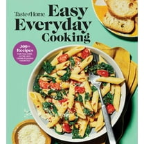 Taste of Home Easy Everyday Cooking: 330 Quick and Easy Recipes for Family Meals - Includes Nutritional Facts and Cooking Tips (Paperback)