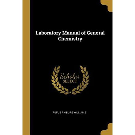 General Chemistry Laboratory Manual - Laboratory Manual of General Chemistry Paperback