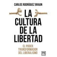 thumbnail image 1 of Libro La Cultura De La Libertad Tapa Blanda, Autor Carlos Rodriguez Braun, Editorial Almuzara, 1 of 2