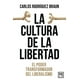 thumbnail image 1 of Libro La Cultura De La Libertad Tapa Blanda, Autor Carlos Rodriguez Braun, Editorial Almuzara, 1 of 2