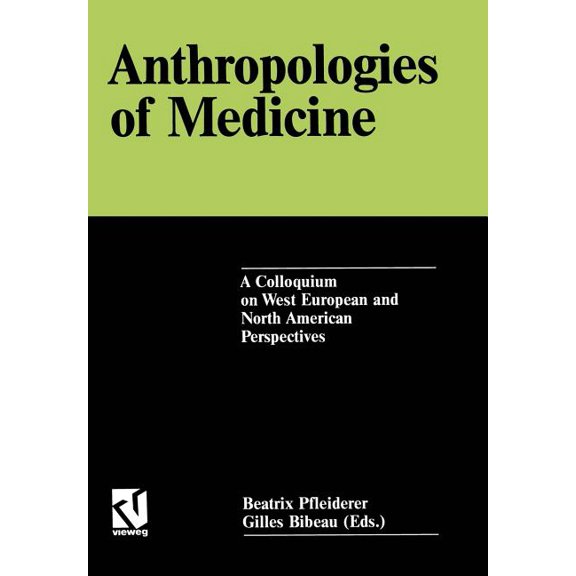 Anthropologies of Medicine: A Colloquium on West European and North American Perspectives, (Paperback)