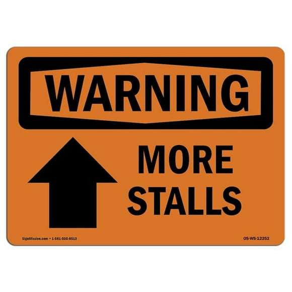SignMission OS-WS-D-35-L-12252 OSHA Warning Sign - More Stalls Up Arrow with Symbol