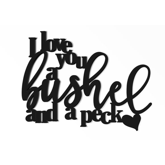 I Love You A Bushel And A Peck 3D Word Art Wood Cutout 13.5 x 17.5