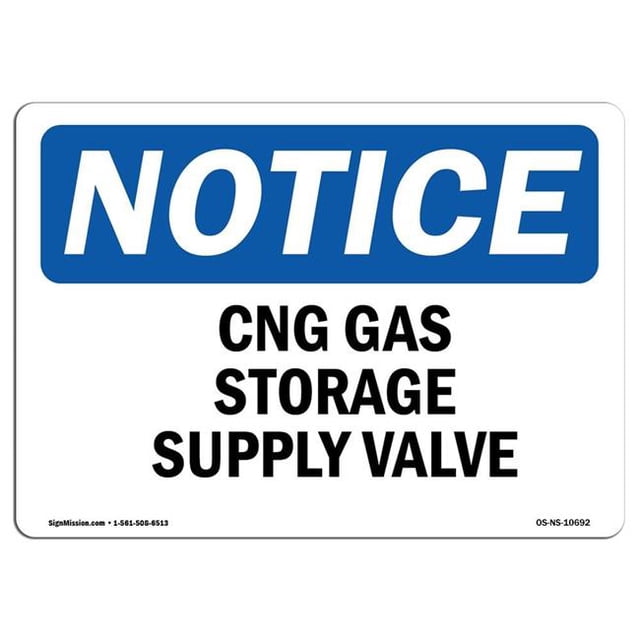 SignMission OS-NS-A-710-L-10692 7 x 10 in. OSHA Notice Sign - Cng Gas Storage Supply Valve