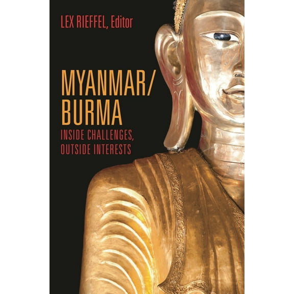 Myanmar/Burma: Inside Challenges, Outside Interests, (Paperback)
