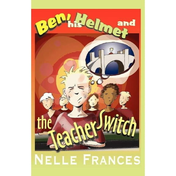Ben, His Helmet and the Teacher Switch, (Paperback)