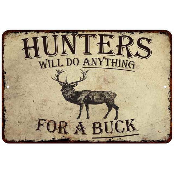 Hunters will do Anything Man Cave Fishing 8x12 Metal Sign 108120063008