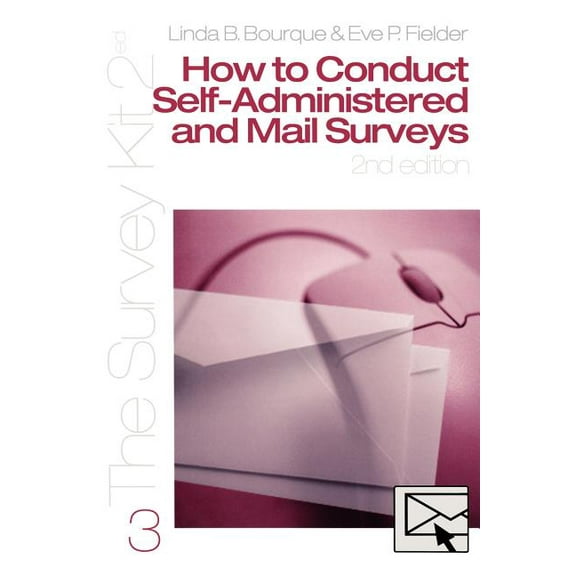 Survey Kit Second Edition 3 3 How to Conduct Self-Administered and Mail Surveys, (Paperback)