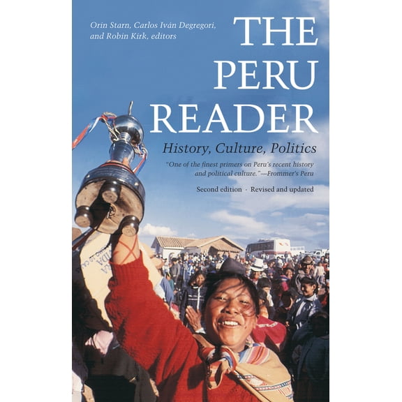 Pre-Owned The Peru Reader: History, Culture, Politics (Paperback) 0822336499 9780822336495