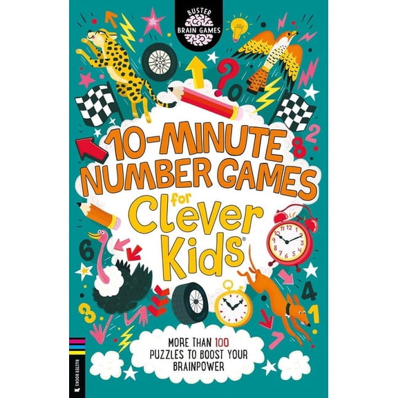 Buster Brain Games 10-Minute Number Games for Clever Kids(r): More Than 100 Puzzles to Boost Your Brainpower, (Paperback)