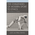 thumbnail image 1 of Pre-Owned The Challenges of Modern Sport to Ethics: From Doping to Cyborgs (Hardcover) 0739179985 9780739179987, 1 of 2
