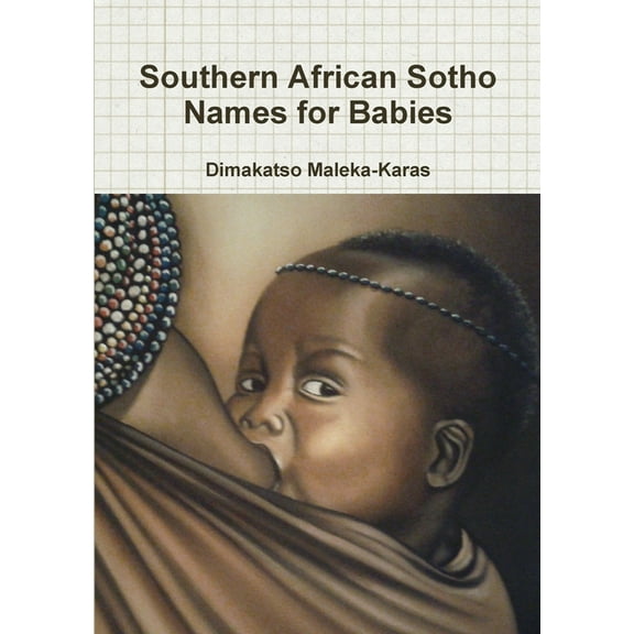 Southern African Sotho Names for Babies, (Paperback)