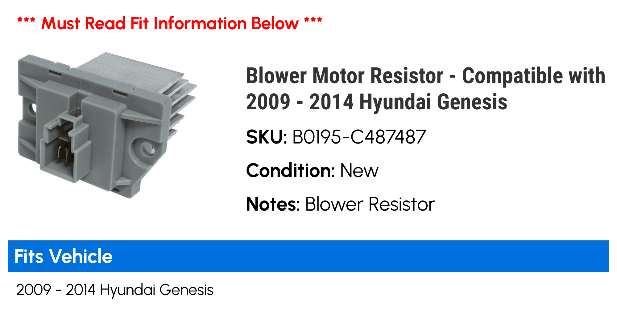 Blower Motor Resistor - Compatible with 2009 - 2014 Hyundai Genesis 2010 2011 2012 2013
