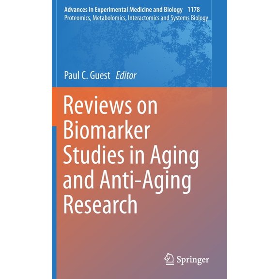 Reviews on Biomarker Studies in Aging and Anti-Aging Research, (Hardcover)