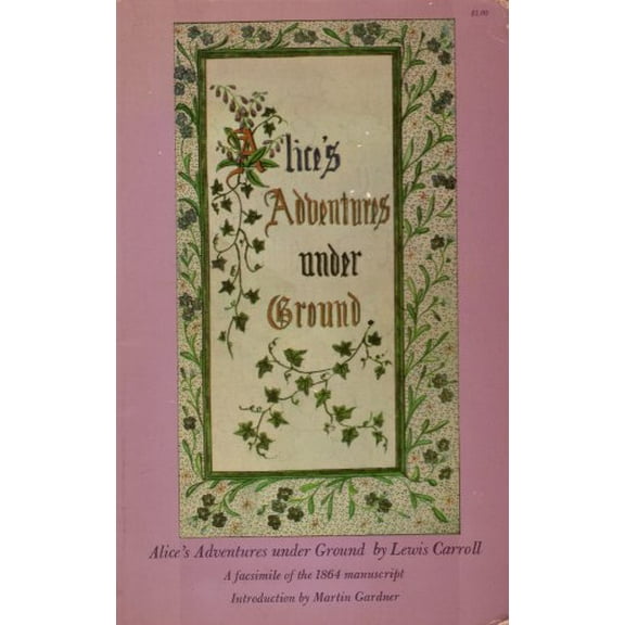 Pre-Owned Alice's Adventures Under Ground (Paperback) 0486214826 9780486214825